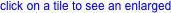 click on a tile to see an enlarged 